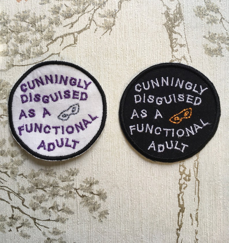 Embroidered merit iron on patch: Cunningly disguised as a functional adult. image 2