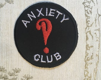 Embroidered merit iron on patch: Anxiety Club.