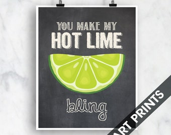 You Make My Hot lime Bling (Lime) - Art Print (Funny Kitchen Song Series) (Featuring on Vintage Chalkboard) Kitchen Art Prints