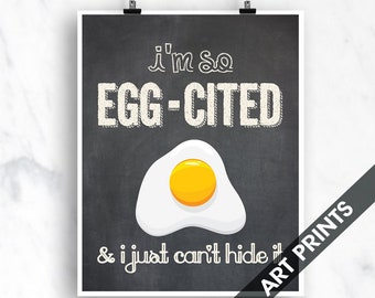 I'm So Egg-Cited (Egg) - Art Print (Funny Kitchen Song Series) (Featuring on Vintage Chalkboard) Kitchen Art Prints