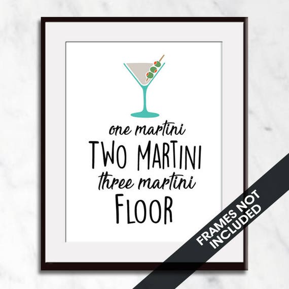 One Martini Two Martini Three Martini Floor Top Shelf Humor Etsy One Martini Two Martini Three Martini Floor Top Shelf Humor Etsy