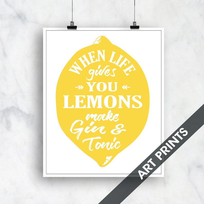 When Life Gives You Lemons Make a Gin and Tonic Art Print Etsy