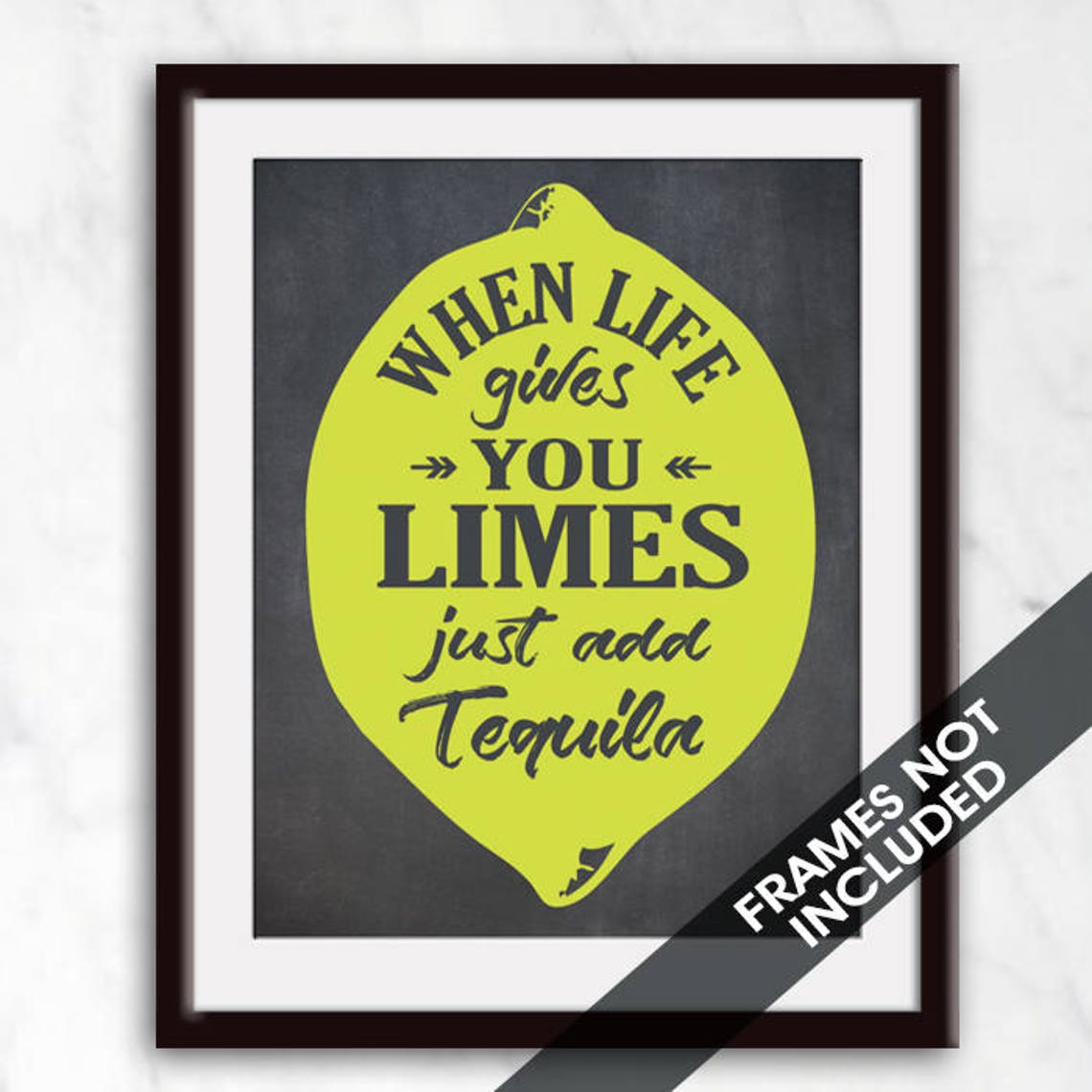 When Life Gives You Limes Just Add Tequila Art Print Etsy