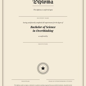 May include: A cream-colored diploma certificate with black text reading Rascalandream University, Bachelor of Science in Overthinking, and a central star emblem. The document includes lines for a recipient name and signatures from the registrar and dean.