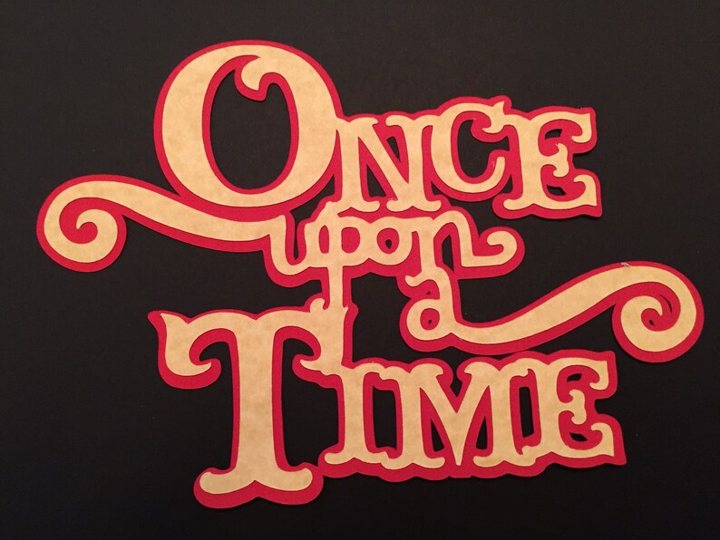 Choice of One Layer or Two Once Upon a Time TitleSign for ScrapbookingDecoration in Choice of Size and Colours