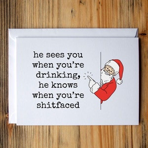 Funny Christmas cards: He sees you when you're drinking, he knows when you're shitfaced