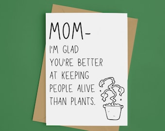 Funny Mother's Day Card, Mother's day Card for Plant Lovers, Funny Card for Mom, Greeting card for Mom, Plant Lady Gift, Black Thumb