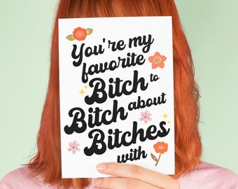Funny card for friend, Coworker card, Best Friend Birthday Card, Funny Birthday Card, Thinking of you card, You&#39;re my favorite bitch