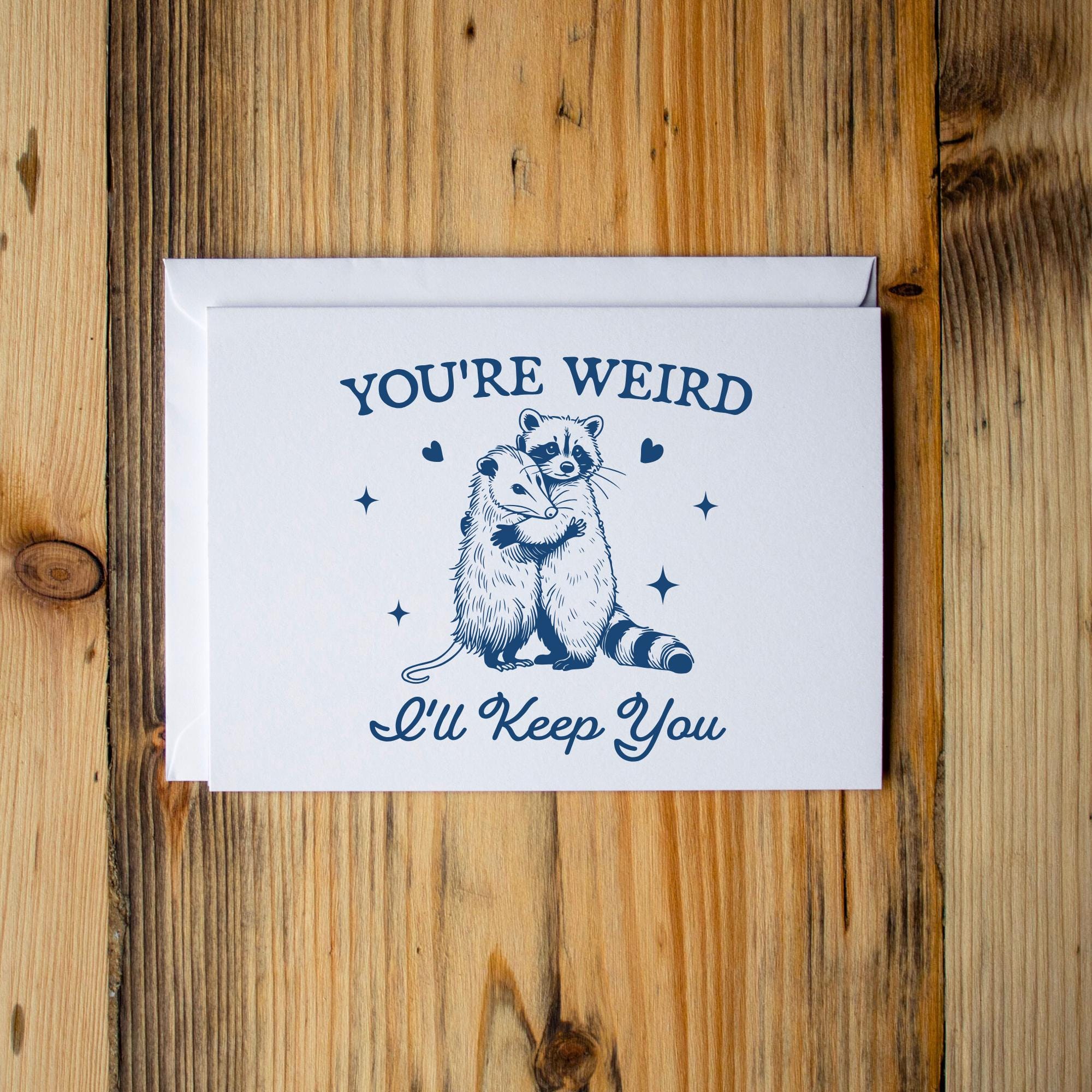 Funny Birthday Card, Card for Friend, Anniversary Card, Card for husband, Best Friend Birthday Card, Bday card for friend, You're weird I'll