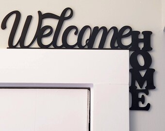 Welcome Home Door Trim Sitter: Laser Cut Wood Sign