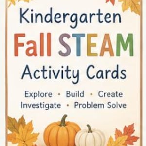 Może przedstawiać: Prostokątny znak z napisem Kindergarten Fall STEAM Activity Cards, Explore, Build, Create, Investigate, Problem Solve. Projekt zawiera pomarańczowe i białe dynie oraz kolorowe jesienne liście na kremowym tle.