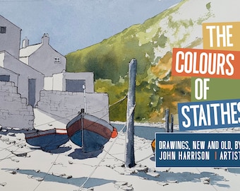 The Colours of Staithes:drawings, new and old by John Harrison