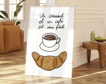 Croissant Print, Aesthetic Print, French Poster, Cafe Print, Home Decor Print, Wall Art, Modern Contemporary Art Print