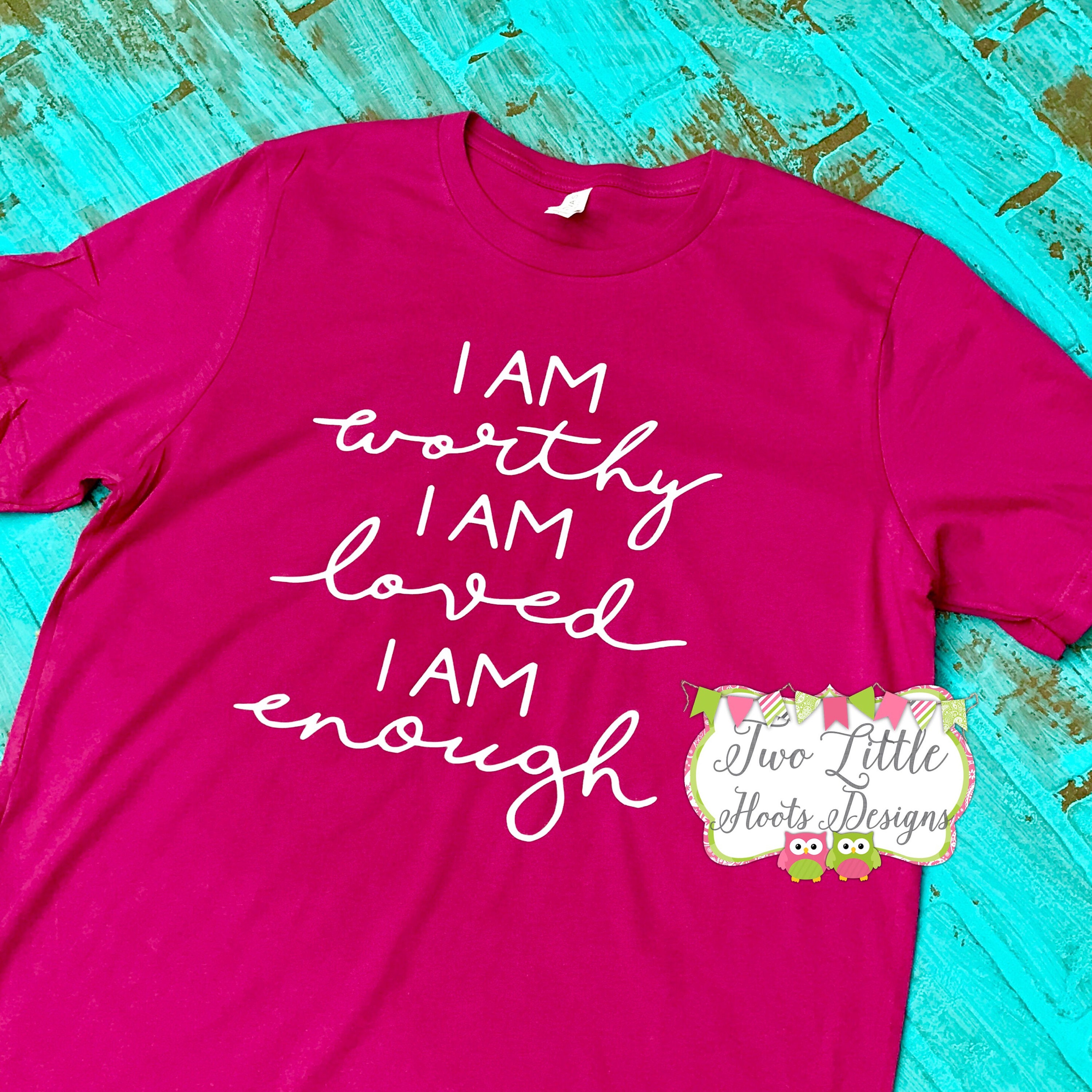 I Am Worthy I Am Loved I Am Enough Shirt Christian Shirt | Etsy