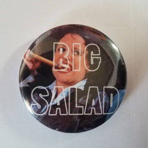 Elaine “BIG SALAD” Large 2.25 inch Pinback Button