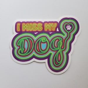 I Miss My Dog Small Sticker