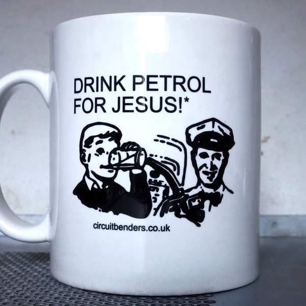 Drink Petrol For Jesus mug - suspiciously limited edition