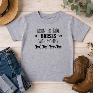 Born to Ride Horses With Mommy Toddler T-Shirt, Equestrian Clothing for Boys and Girls, Blue Gray Pink Kids Horseback Riding Gift New Lesson