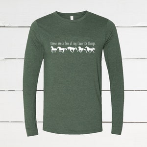 These are a Few of my Favorite Things Equestrian - Long Sleeve T-Shirt for Horse Lovers - Unisex Christmas Xmas Holiday Gift