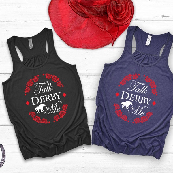 Talk Derby To Me Ladies Racerback Tank Top - Kentucky Derby Day Party - Thoroughbred Racing - Womens - Derby Shirt by Equestrian Creations