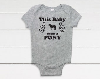 This Baby Needs A Pony! Baby Horse Bodysuit, Baby Shower Gift for Infant Boys, Girls, and Surprises - Equestrian Clothing - Horse Clothes