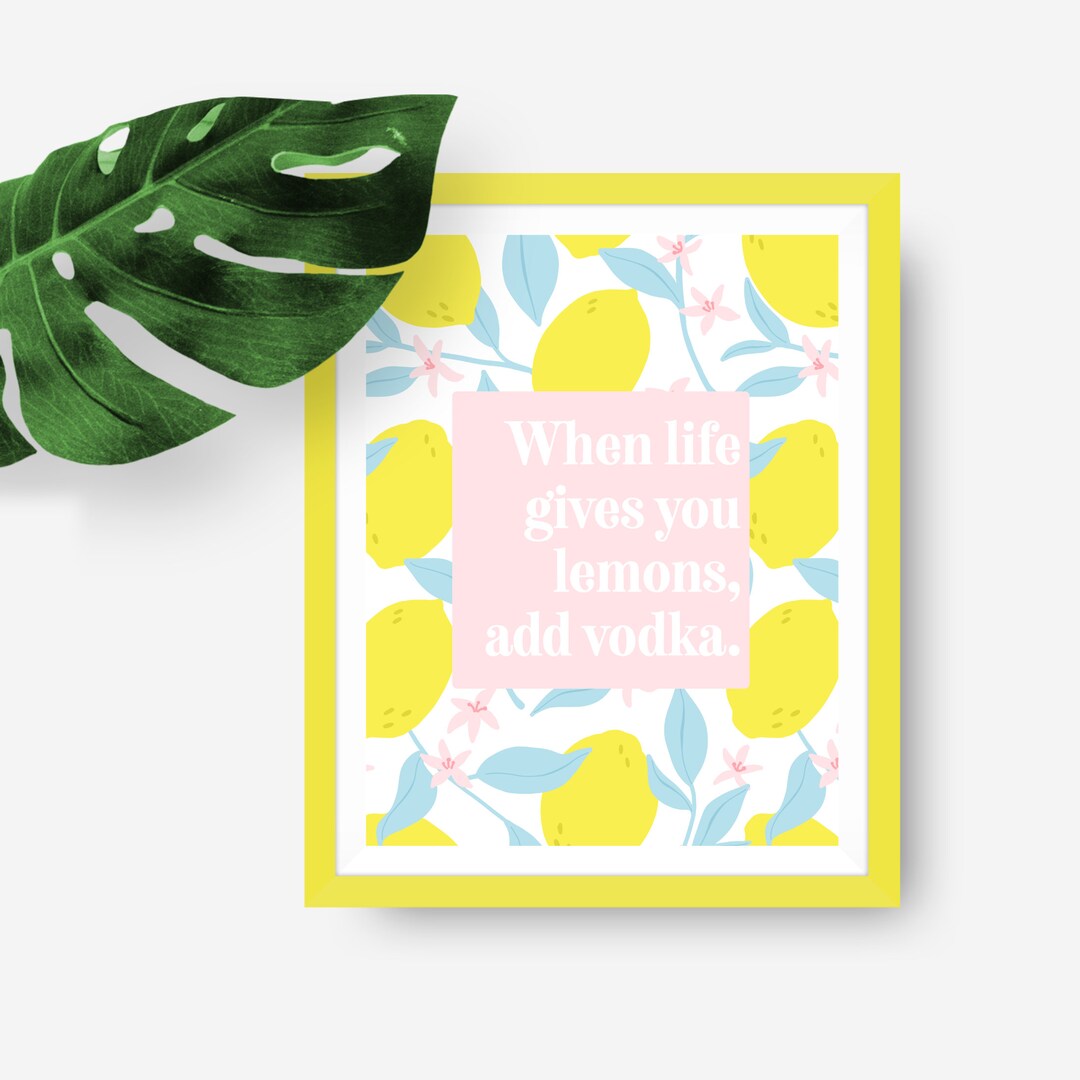 When Life Gives You Lemons Wall Print Etsy