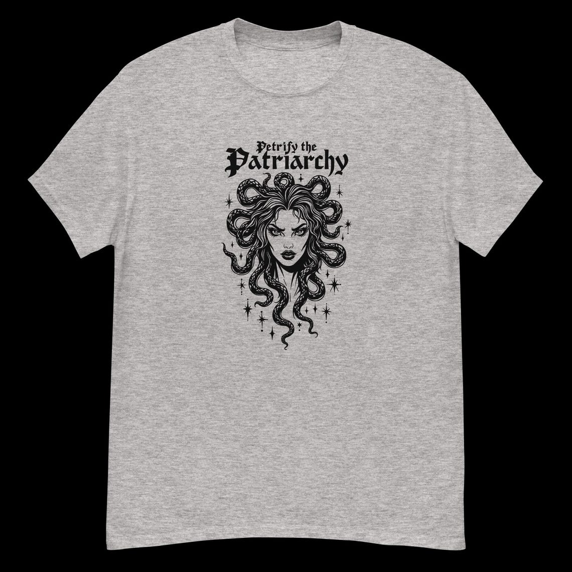 Petrify The Patriarchy - Black Tshirt