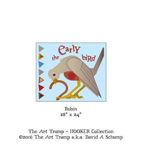 May include: A colourful illustration of a robin, titled "Early the Bird", with a worm in its beak. The artwork is 28 inches by 24 inches.