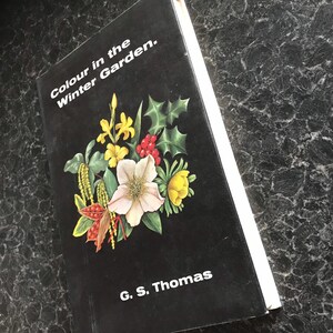 Colour in the Winter Garden Vintage Book 1960’s by G.S.Thomas