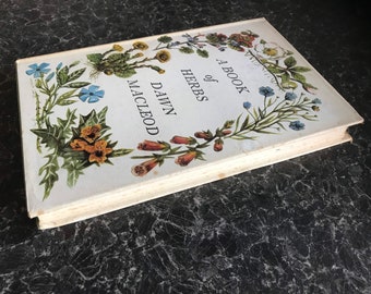 A Book of Herbs Vintage Book 1960’s by Dawn Macleod