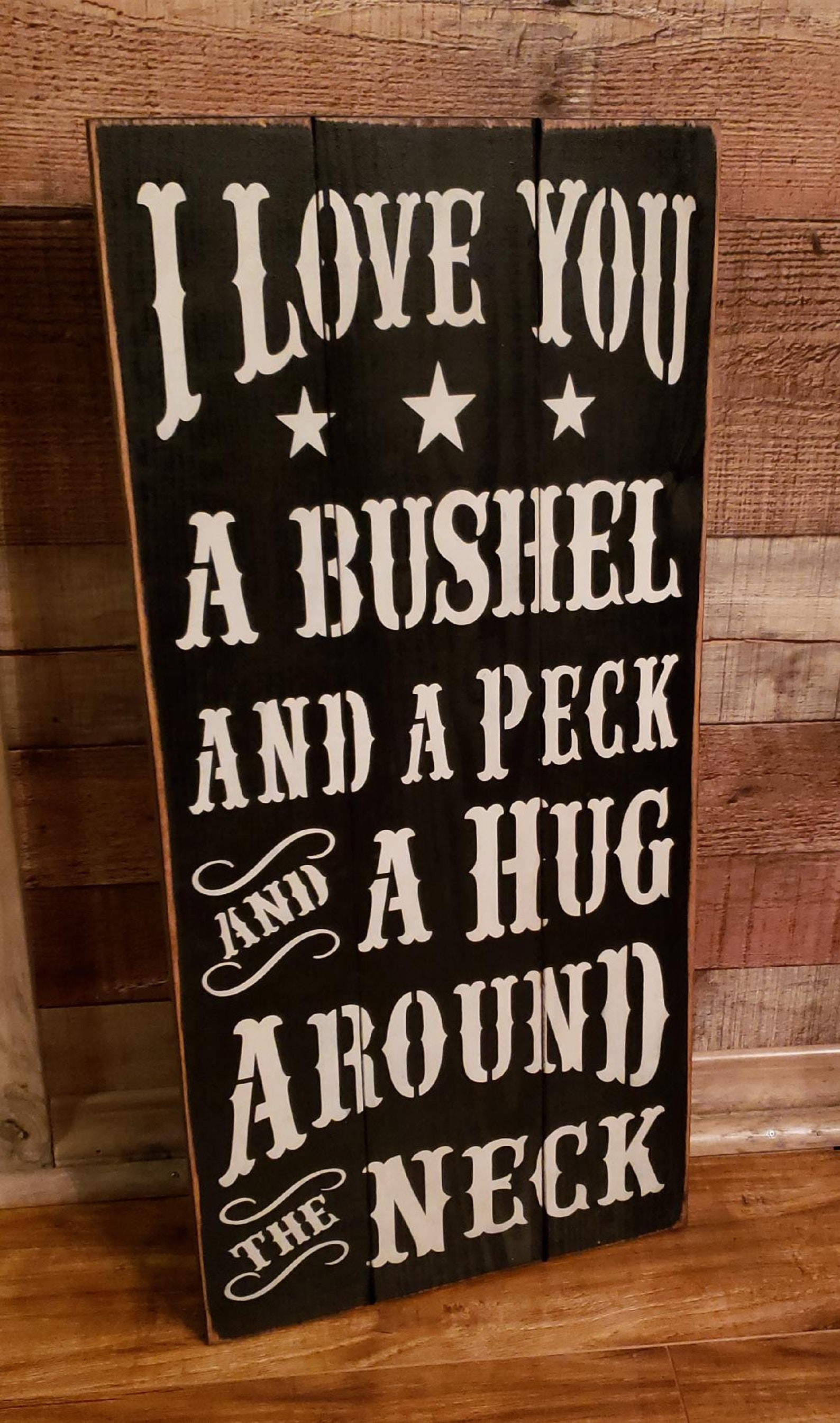 Primitives By Kathy Love You A Bushel And A Peck Home Décor Sign In A Rustic Farmhouse Style