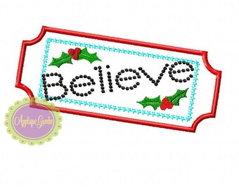 Train Ticket with "Believe" Machine Embroidery Applique Design