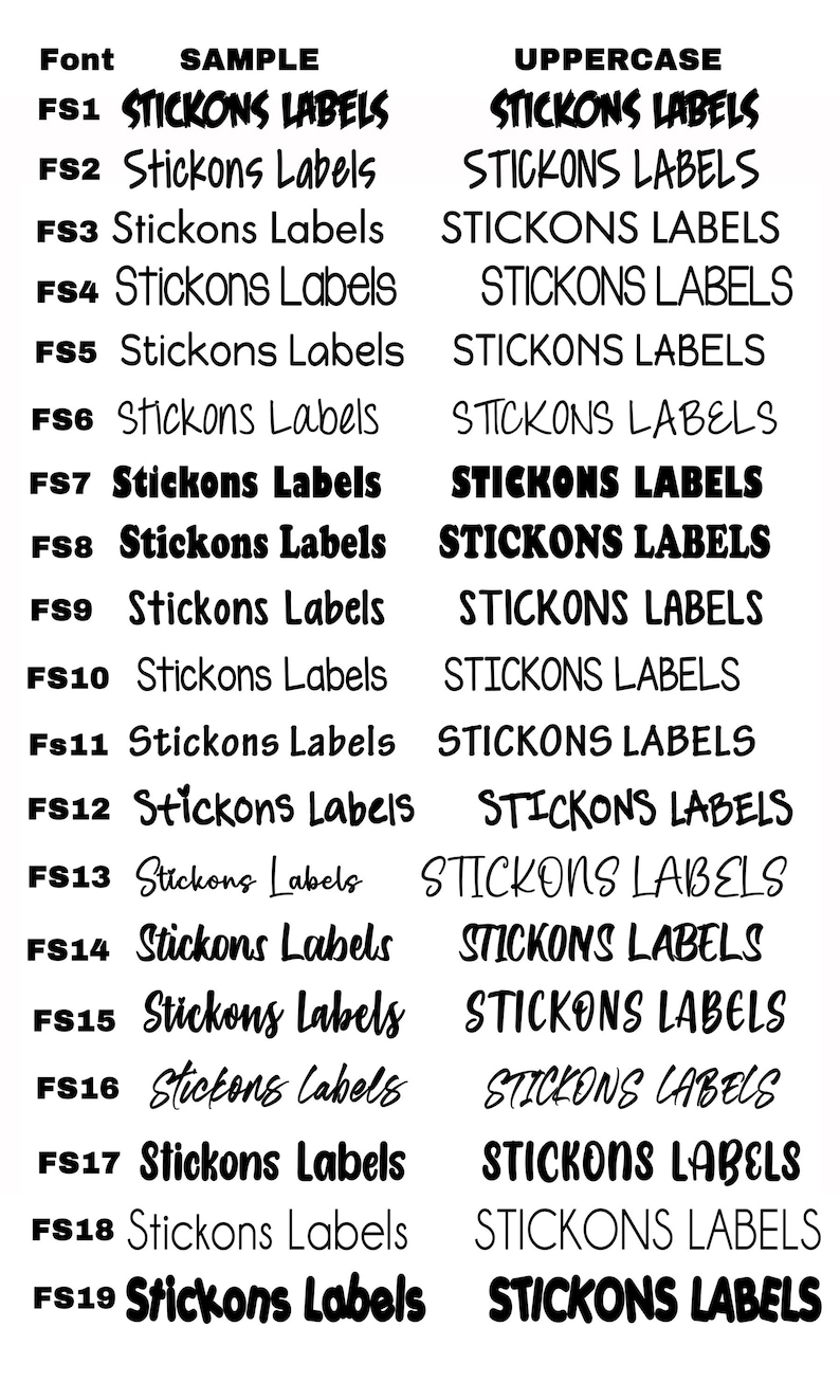 May include: A black text chart displaying nineteen distinct font styles labeled FS1 through FS19. Each row shows the text Stickons Labels in a specific typeface, followed by the same text in all uppercase letters to demonstrate the font variations.