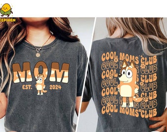 Bluey Cool Mom Club Shirt, Bluey Mum Shirt,, Bandit Heeler Shirt, Bluey Mother's day shirt Bluey Mother's day shirt, Bluey Mom Life Shirt