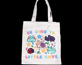 Be Kind to Little Guys Tote Bag