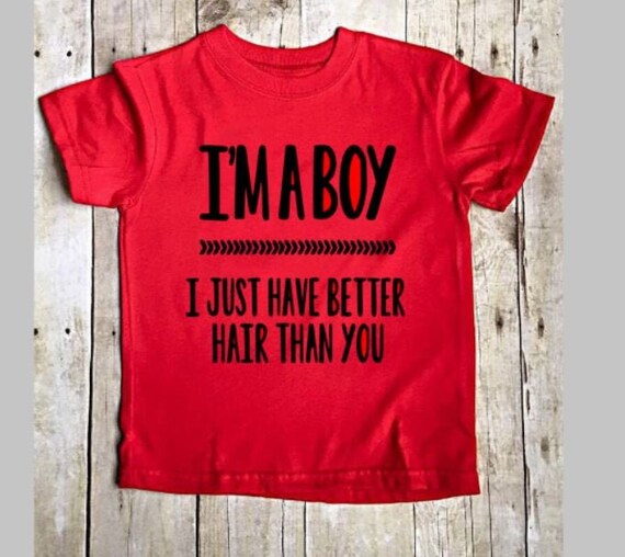 Download I M A Boy I Just Have Better Hair Svg Cutting File Etsy