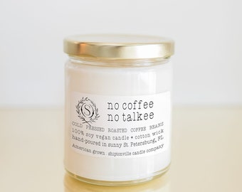 no coffee no talkee soy candle