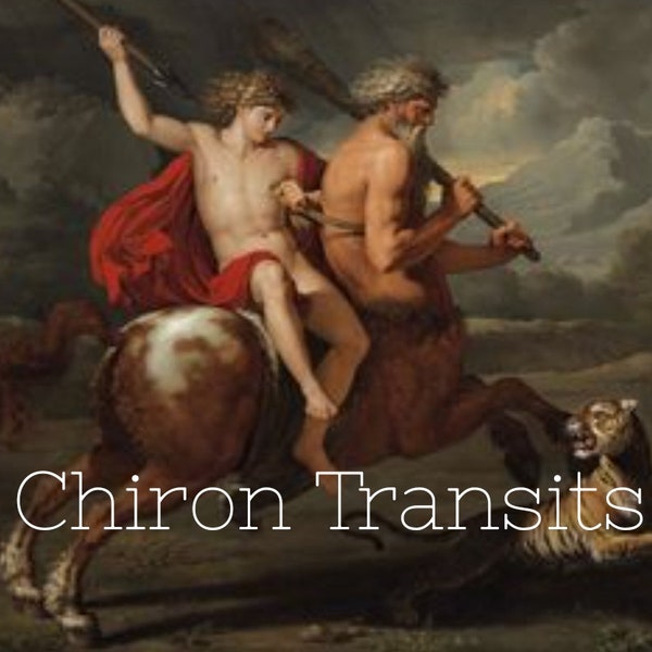 Chiron Transits- Sign and House Transits