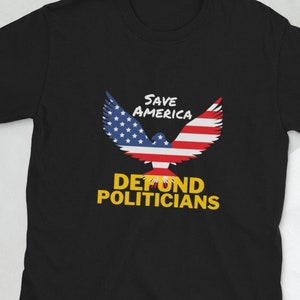 Defund Politicians T-Shirt / Libertarian Anti-Government T-Shirt / Funny Political Election Joke Short-Sleeve Unisex T-Shirt