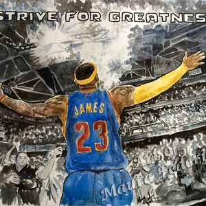 Lebron James 'strive for Greatness' Original - Etsy Lebron James 'strive for Greatness' Original - Etsy