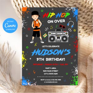May include: A dark gray birthday invitation card featuring a cartoon character in an orange jersey, a boombox, and colorful paint splatters. Text includes HIP HOP ON OVER, HUDSON'S 9TH BIRTHDAY, SATURDAY MARCH 24TH 4:00 PM, PARTY AREA, 1234 MAIN STREET, CITY, STATE 1234.
