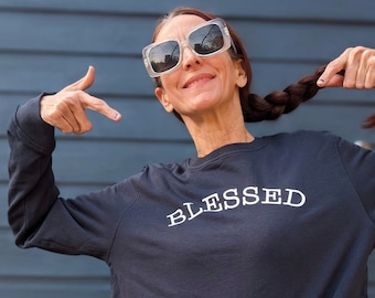 BLESSED ORGANIC SWEATSHIRT | Unisex Long Sleeve | Cotton and Recycled Materials  | Soft & Comfortable Streetwear | Motivational Shirt 11:11