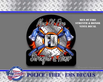 Men of Fire, Strength and Honor, Maltese cross, firefighter, vinyl decal, window sticker