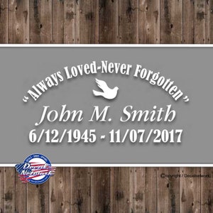 Always Loved Never Forgotten vinyl car decal memorial car window stick 4.5&quot;x 9&quot; buy 2 get 40% off In loving memory
