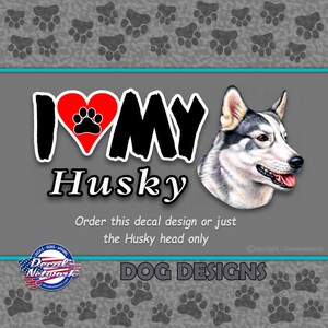 I Love My Husky vinyl decal, dog breed window stickers, option just dog image with out text