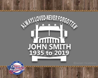 Always Loved Never Forgotten Truck Driver Memorial car decal 6" buy 2 Save 40%  car window vinyl sticker in loving memory