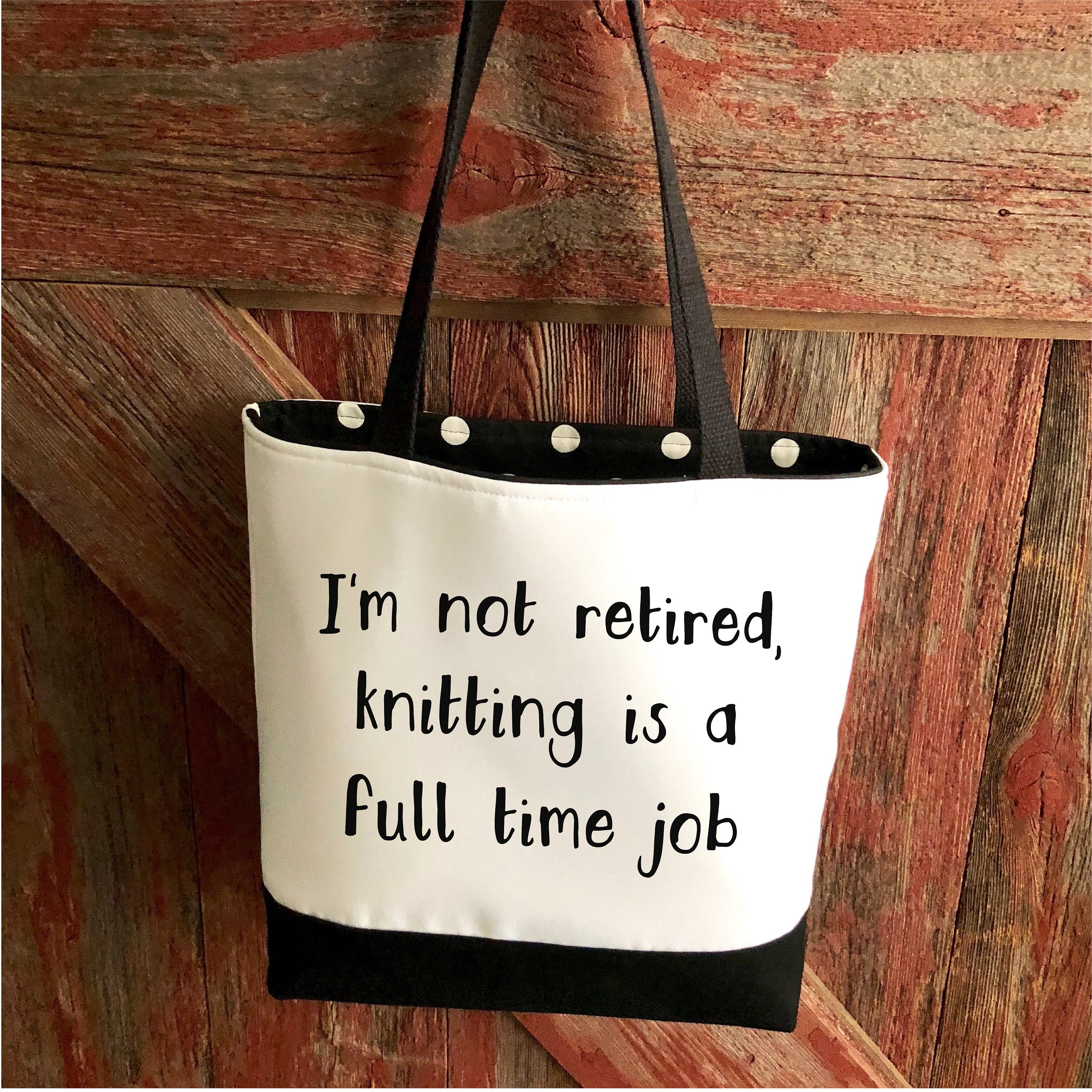 Knitting Tote / Retirement Gift / Knitting Project Bag / Funny Etsy