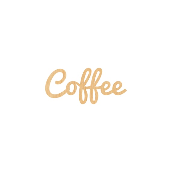 Word Coffee - Laser Cut Out Unfinished Wood Craft Shape FOD61 Word Coffee - Laser Cut Out Unfinished Wood Craft Shape FOD61