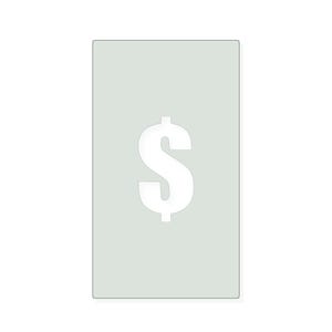 May include: A rectangular stencil featuring a large, centered white dollar sign symbol. The stencil has a light gray background and clean, sharp edges, designed for creating a clear and precise currency icon on various surfaces.