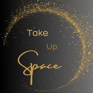 Take Up Space – Empowering Digital Wall Art | Viva Geneva Designs